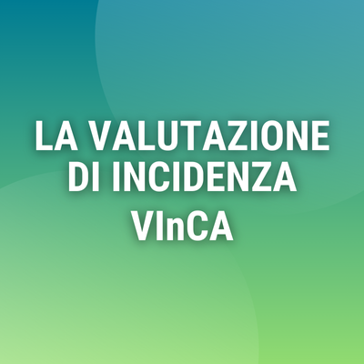 Corso "La Valutazione di Incidenza (VInCA)"