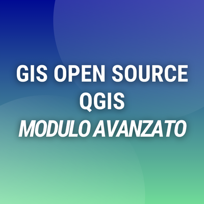 Corso online "GIS Open Source Avanzato (QGIS)"