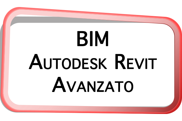 Corso BIM - Autodesk Revit  (Avanzato)