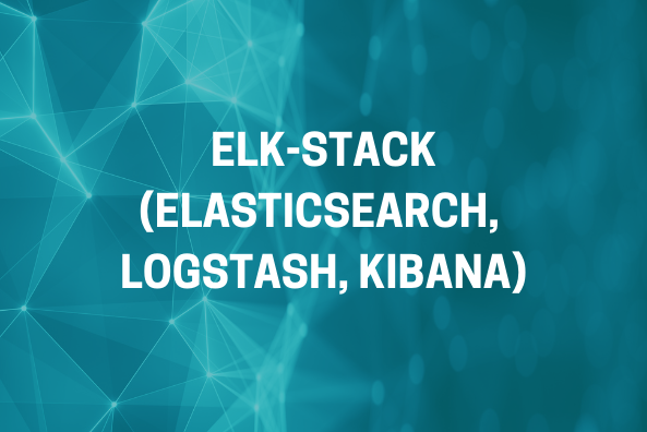 ELK Stack (Elasticsearch, Logstash, Kibana)