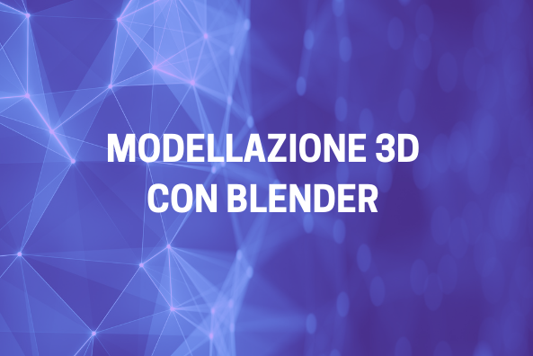 Modellazione 3D con Blender (Base)