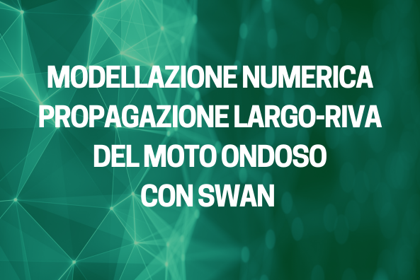 Modellazione numerica con SWAN