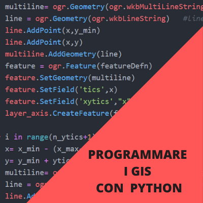 PROGRAMMARE I GIS CON PYTHON