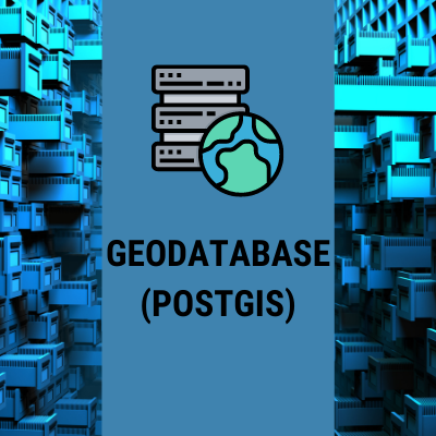 GEODATABASE (POSTGIS)