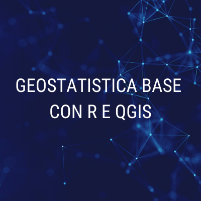 GEOSTATISTICA BASE CON R E QGIS