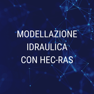 Corso Modellazione idraulica con HEC-RAS (Base)
